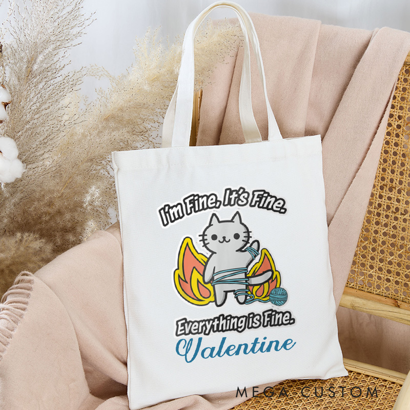 Personalized I'm Fine, It's Fine, Everything Is Fine Tote Bag Canvas Crochet Cat Bag Yarn Lover Gift Knitting Lover Gift Crocheting Lover Gift