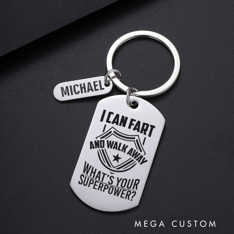 Personalized Police Officers Engraved Keychain I Can Fart and Walk Away What Is Your Superpower Keychain Appreciation Gift for Police Officers