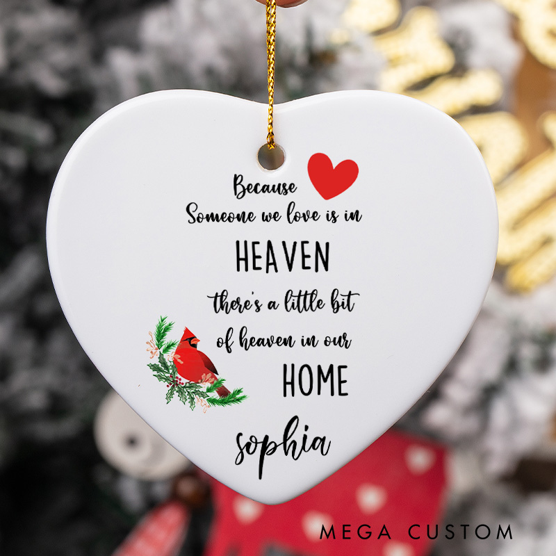 Personalized Cardinal Christmas Ornament for Loss of Loved One Bereavement Memorial Keepsake Because Someone We Love is in Heaven Sympathy Gift