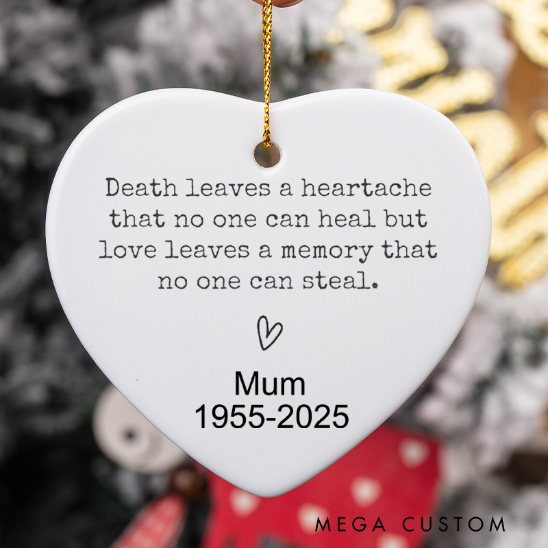Personalized Memorial Ornament for Loss of Loved One Death Leaves a Heartache Sympathy Gift in Loving Memory Family Loss Bereavement Gift 
