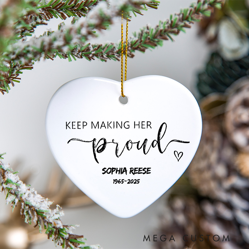 Personalized Memorial Ornament Bereavement Keepsake You Make Him Proud Every Day Sympathy Gift for Loss of Loved One Condolence Remembrance Gift