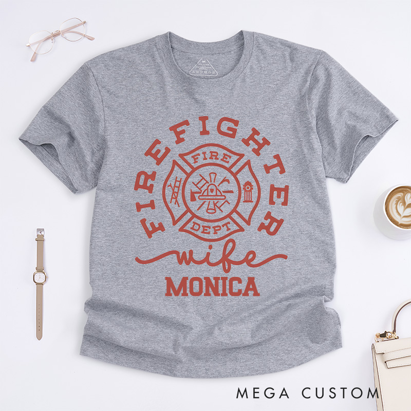 Personalized Firefighter T-Shirts Firefighter Wife Tribute Fashion Design T-Shirts