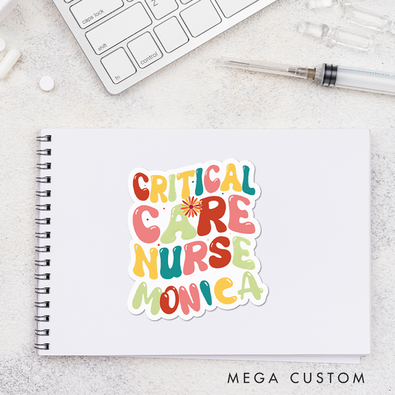 Personalized Nurse Stickers Critical Care Nurse Personalized Sticker Funny Nurse Sticker Vinyl Die Cut Sticker