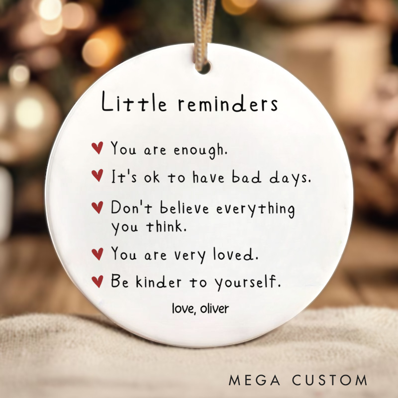 Personalized Little Reminders Heartfelt Message with Love Design Christmas Ornament for Positivity Motivational Gift