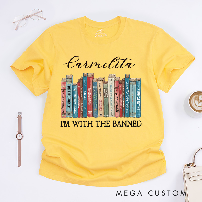 Personalized I'm with the Banned Classic T-Shirts Banned Books Shirt Reading Shirt Librarian Shirt Book Lover Shirt Gift for Reading