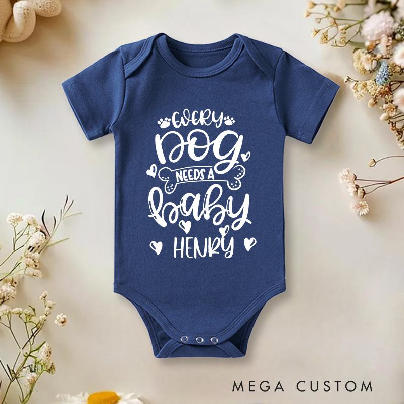 Personalized Every Dog Needs A Baby Baby Onesie Gift for Pet Lovers