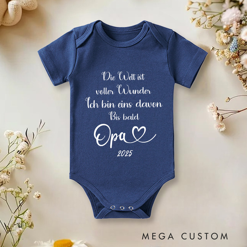 Personalized Die Welt Ist Voller Wunder Ich Bin Eins Davon Bis Bald Opa Baby Onesie New Baby Girl Boy Gift