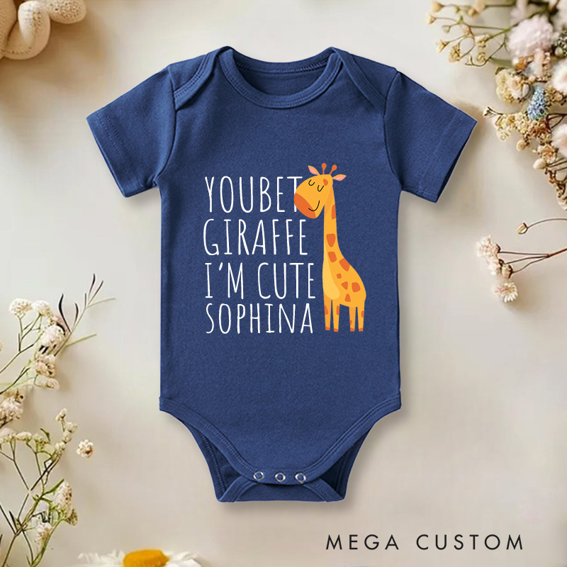 Personalized You Bet Giraffe I'm Cute Baby Onesie Funny Giraffe Gift