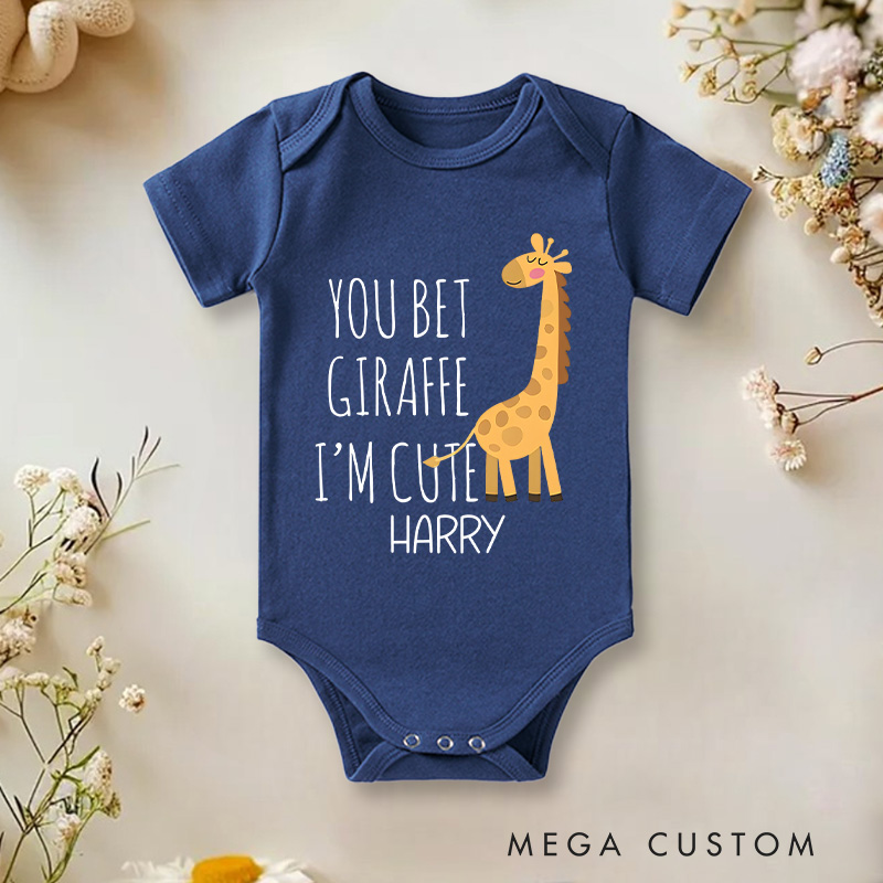 Personalized You Bet Giraffe Im Cute Giraffe Baby Onesie Gift for Baby