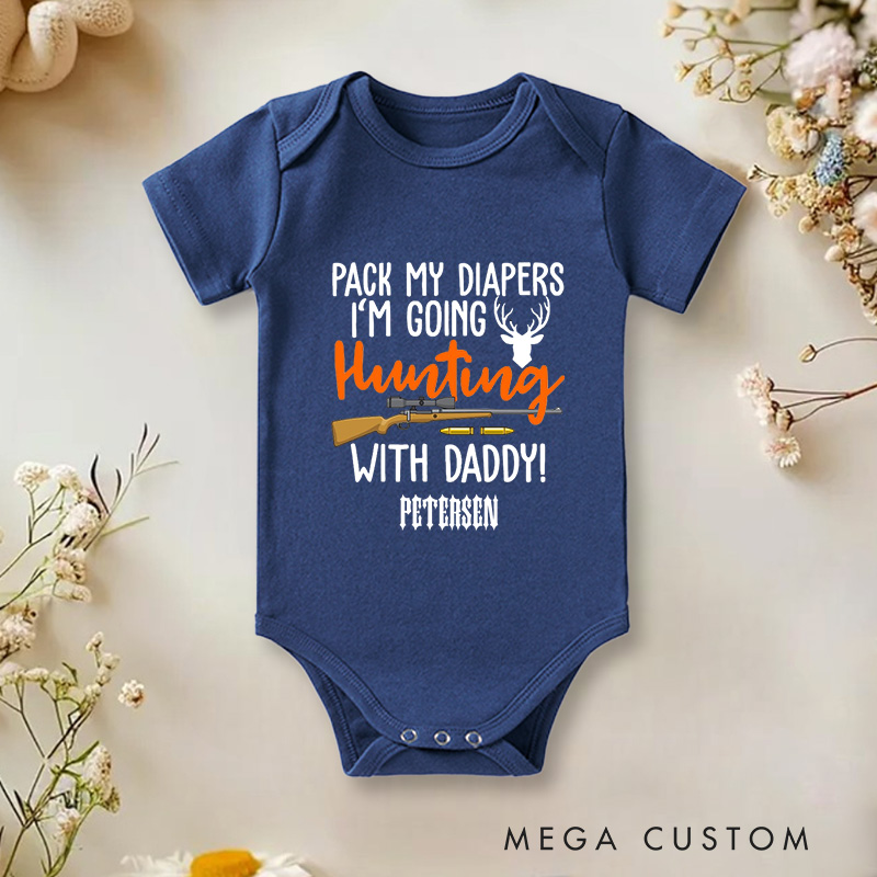 Personalized Pack My Diapers I’m Going Hunting with Daddy Funny Outdoor Baby Onesie