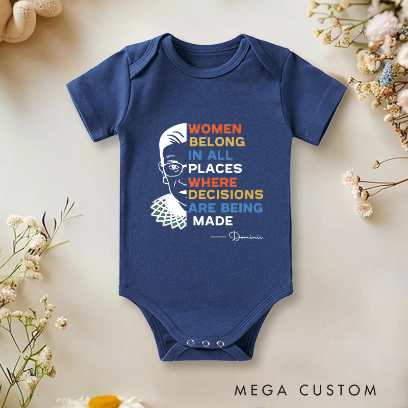 Personalized Women Belong in All Places Where Decisions Are Made Empowering Baby Gift Baby Onesie  