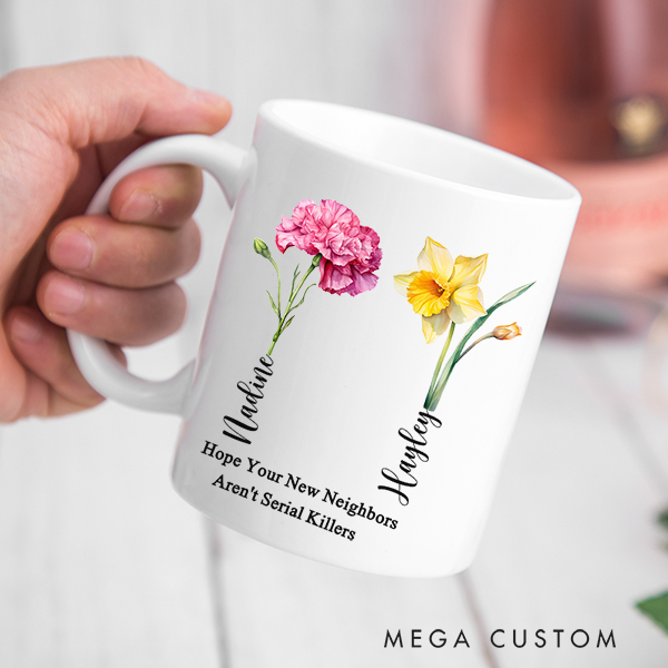 Personalized Neighbor Coffee Mug Hope Your New Neighbors Aren't Serial Killers Neighbor Leaving Gift Farewell Housewarming Gift Funny Moving Away Gift
