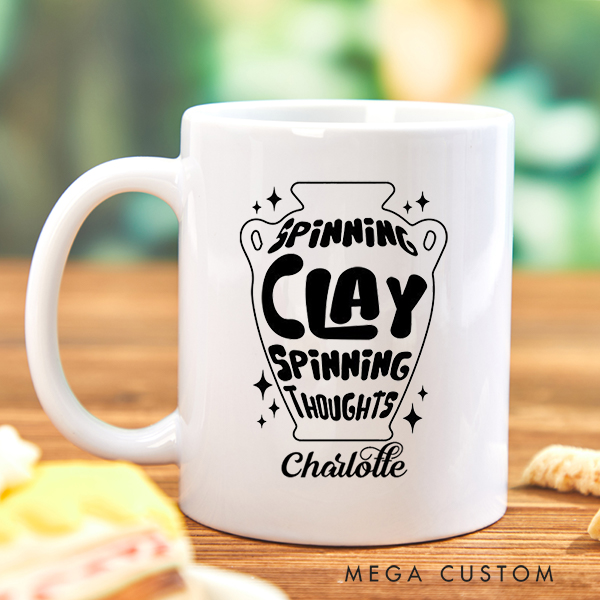 Personalized Spinning Clay Spinning Thoughts Mug for Pottery Lovers Gift for Clay Lovers Funny Clay Artist Mug