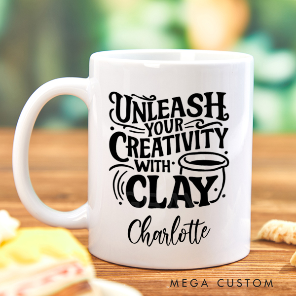 Personalized Unleash Your Creativity with Clay Mug for Pottery Lovers Gift for Clay Lovers Funny Clay Artist Mug Custom Pottery Gift Mug