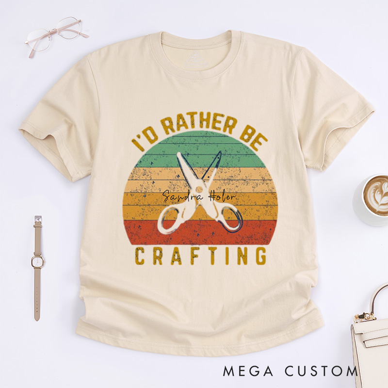Personalized I'd Rather Be Crafting Unisex Classic T-Shirts Crafting T-Shirt Gift Vintage Retro Crafting Shirt Funny Crafting T-shirt