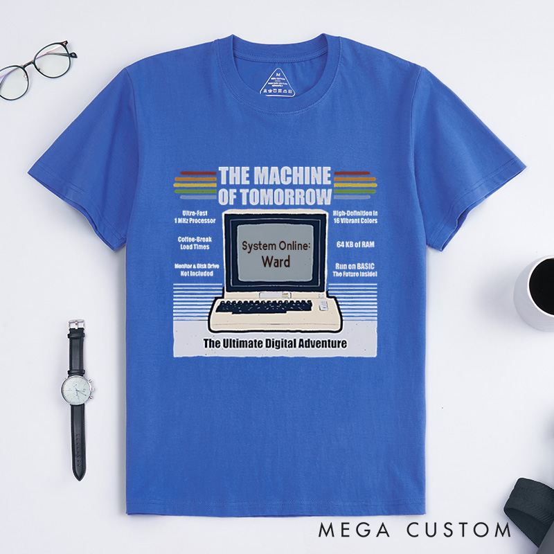 Personalized The Machine of Tomorrow T-Shirt Retro Computing Shirt Technology Programmer Enthusiasts Shirt Gift for Geek Nerd
