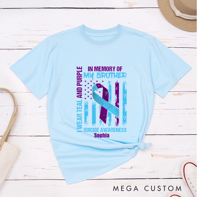 Personalized Suicide Prevention Awareness T-shirt I Wear Teal And Purple In Memory Of My Brother Mental Health Gift