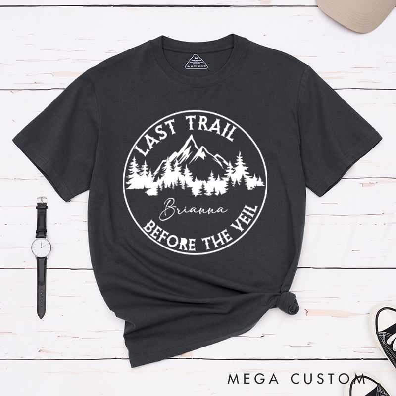 Personalized Last Trail Before The Veil T-Shirt Outdoor Adventure Shirt Gift for Hiking Camping