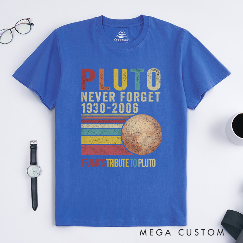 Personalized Pluto Never Forget Retro Style T-shirt Funny Dwarf Planet Astronomy Lovers Tee Gift for Nerd Geek 