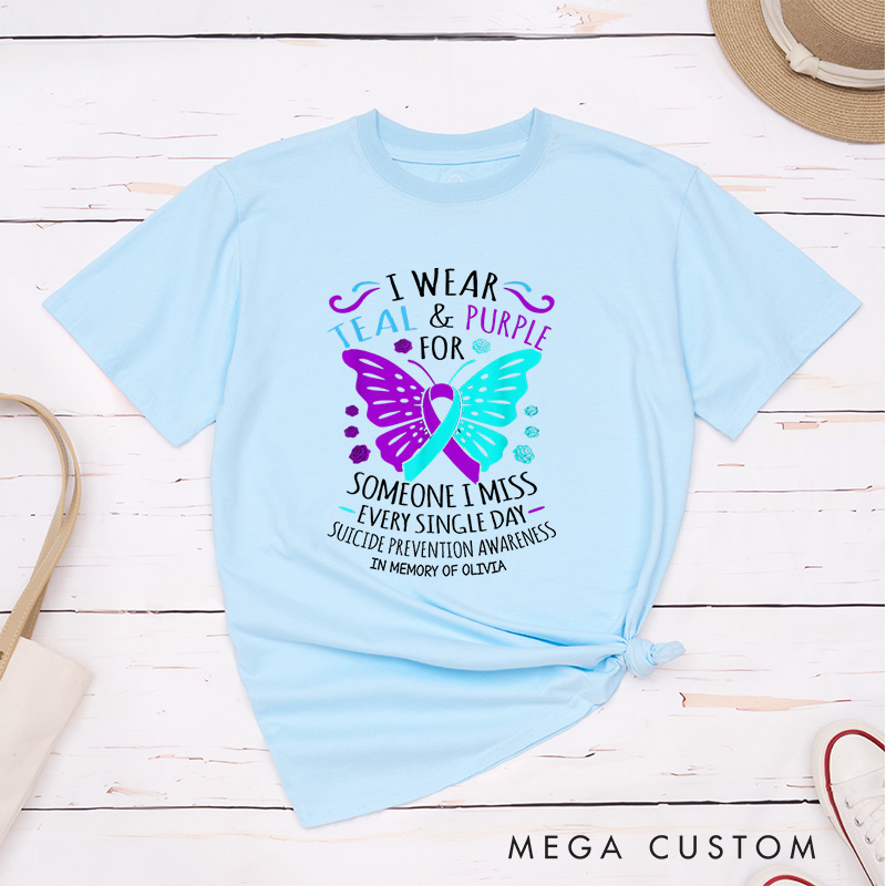 Personalized I Wear Teal & Purple For Someone I Miss Every Single Day T-Shirt Support Gift