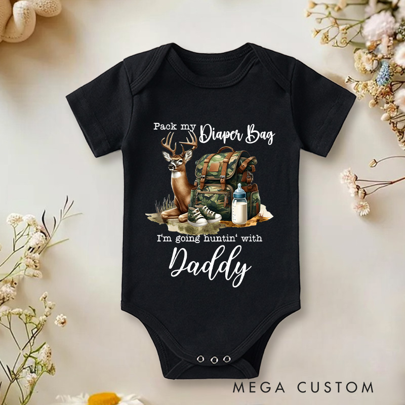 Personalized Pack My Diaper Bag  I'm Going Huntin' Baby Onesie First Birthday Gift Baby Shower Gift