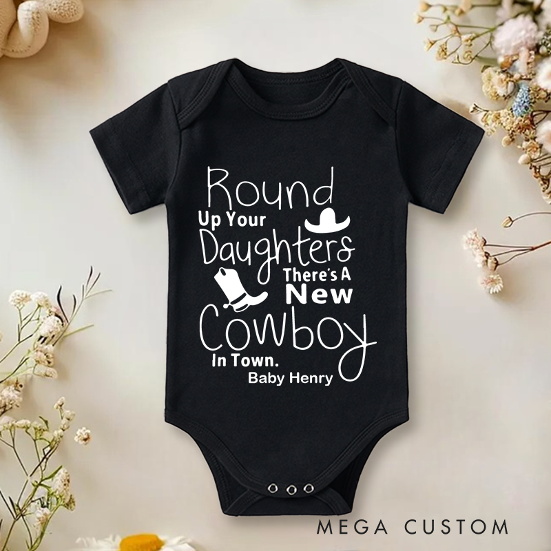 Personalized Round up Your Daughters There Is a New Cowboy in Town Baby Onesie Newborn Gift