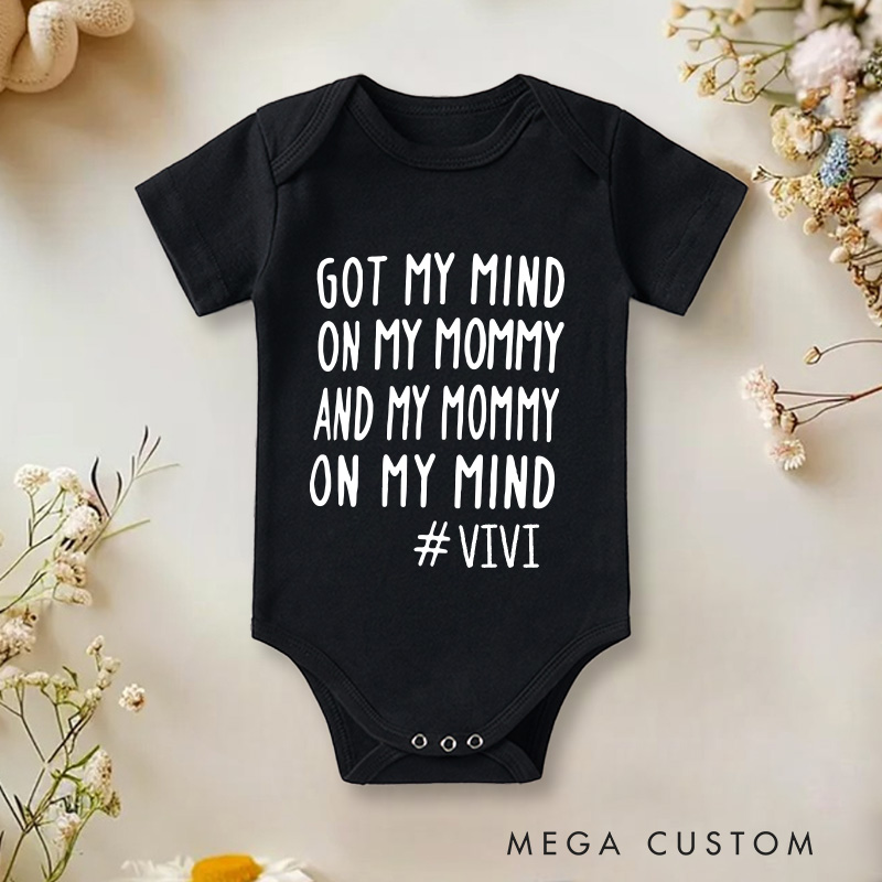 Personalized Got My Mind on My Mommy and My Mommy on My Mind Baby Onesie Baby Shower Gift