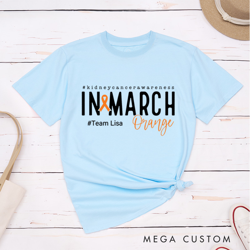 Personalized In March We Wear Orange Kidney Cancer Warrior T-Shirt