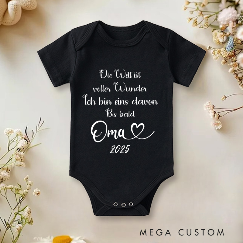 Personalized Die Welt Ist Voller Wunder Ich Bin Eins Davon Bis Bald Oma Baby Onesie Pregnancy Announcement Gifts