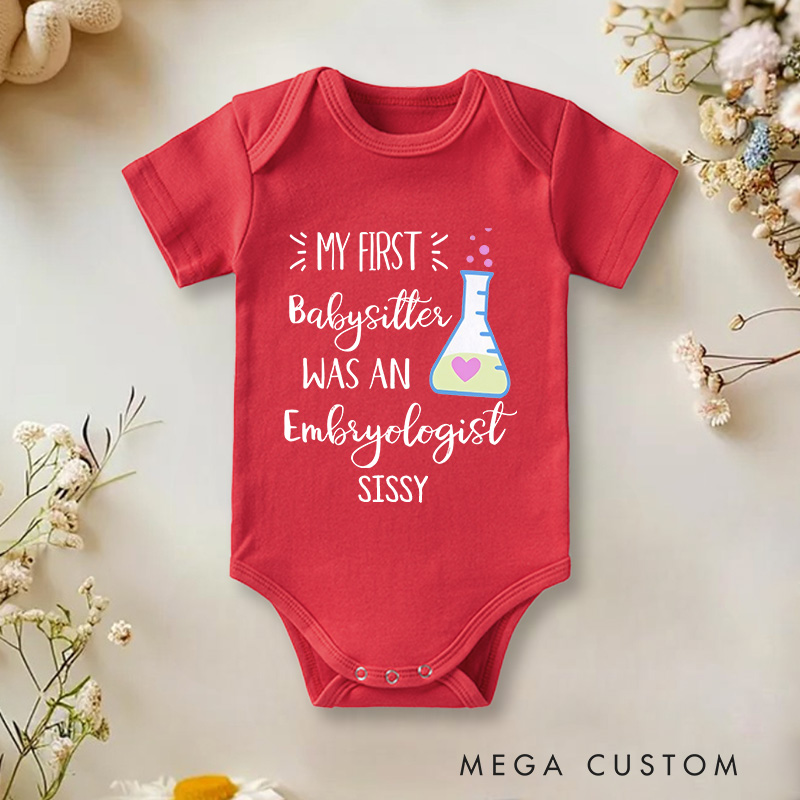 Personalized My First Babysitter Was an Embryologist Baby Onesie Funny Baby Gift