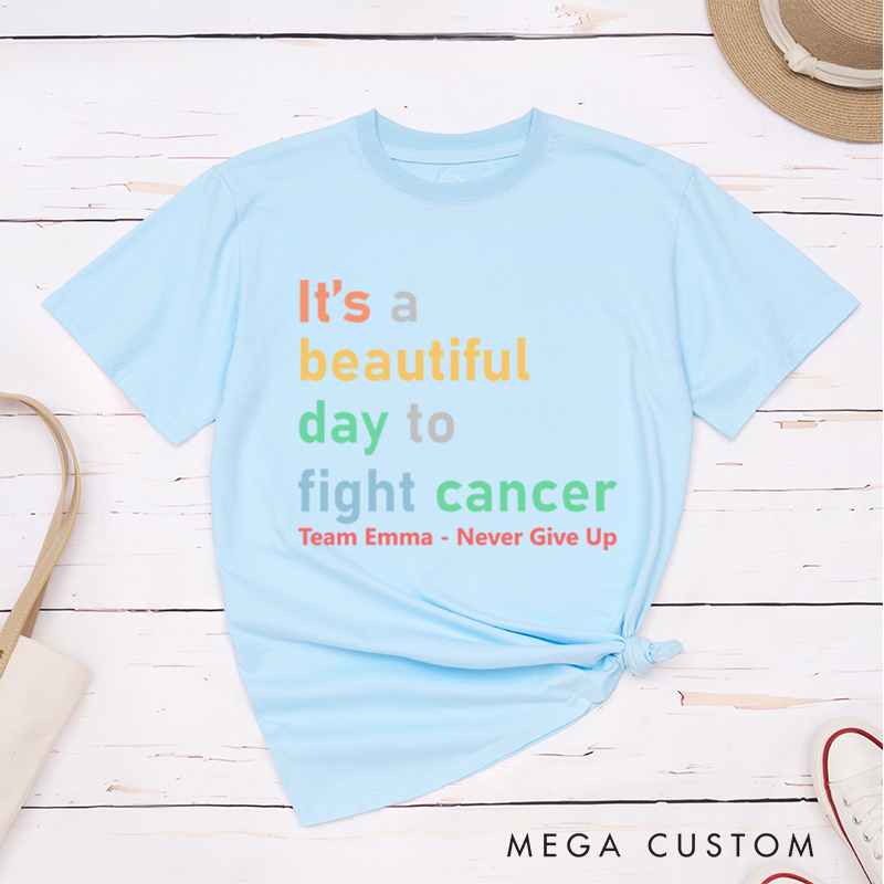 Personalized It's a Beautiful Day to Fight Cancer T-Shirt Gift for Cancer Warrior