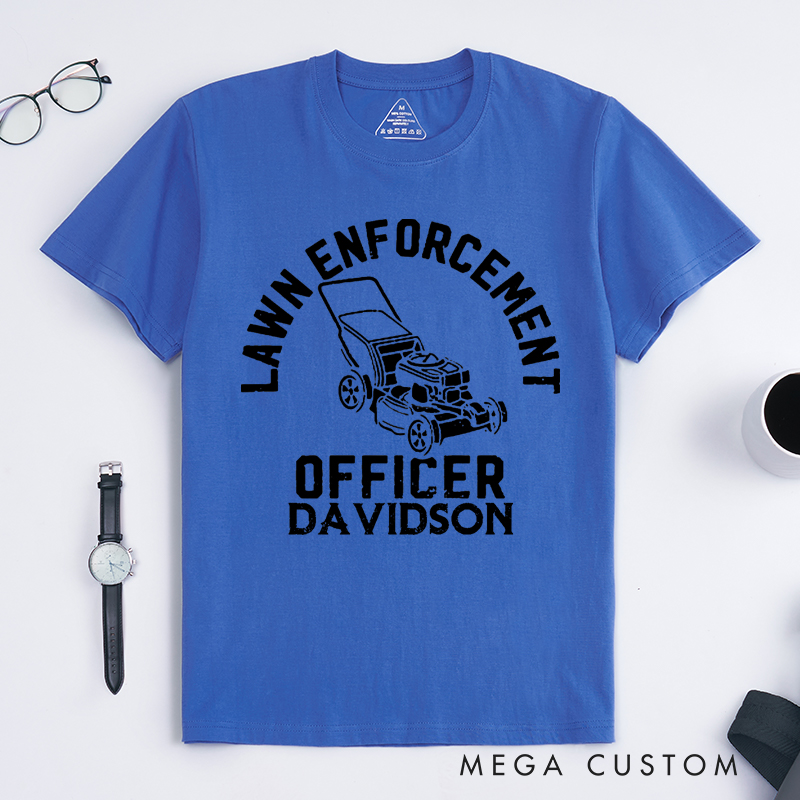Personalized Lawn Enforcement Officer Classic T-Shirts Gardener Daddy Gift Funny Dad Shirt Gardener Shirt Garden Lover Dad Tee Dad Life Tee
