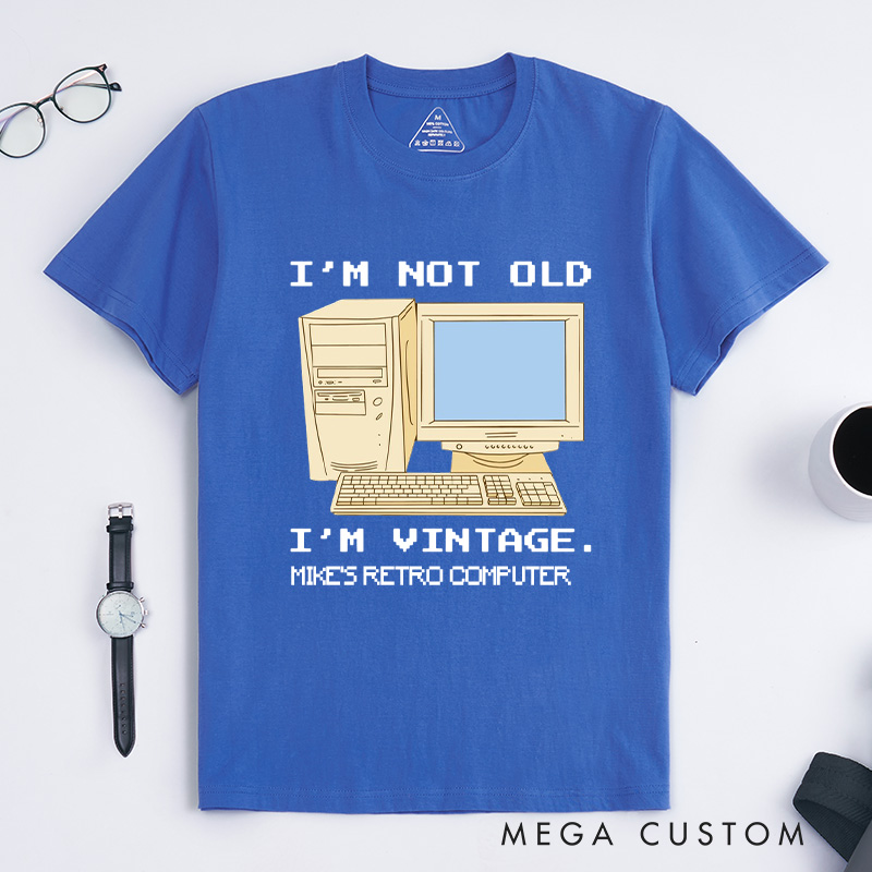 Personalized I'm Not Old I'm Vintage T-Shirt Programmer Computer Technology Lover Shirt Gift for Nerd Geek 