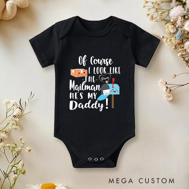 Personalized Of Course I Look Like the Mailman Fun and Playful Family Baby Onesie