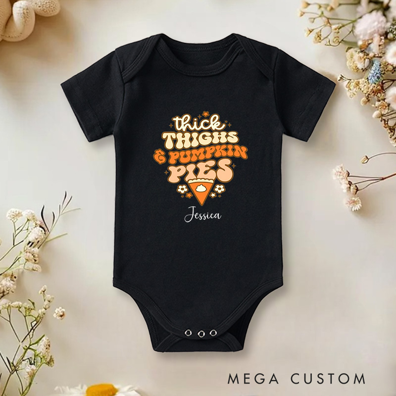 Personalized Thick Thighs and Pumpkin Pies Fun and Whimsical Thanksgiving Baby Onesie