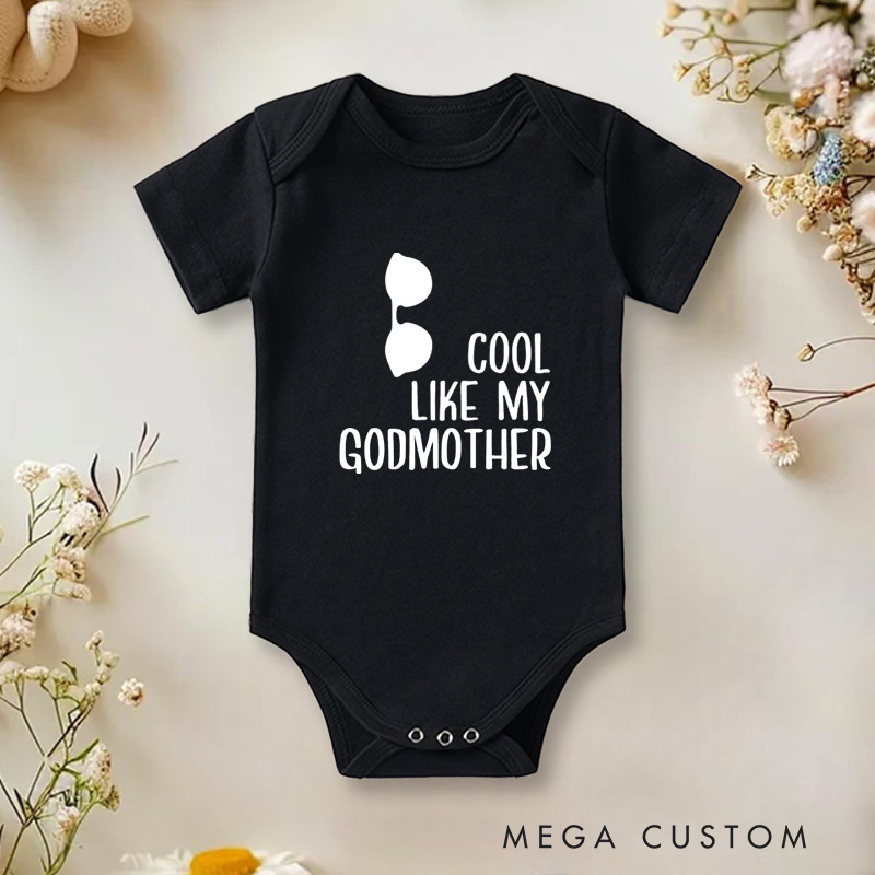 Personalized Cool Like My Godmother Fun and Playful Family Quote Baby Onesie  