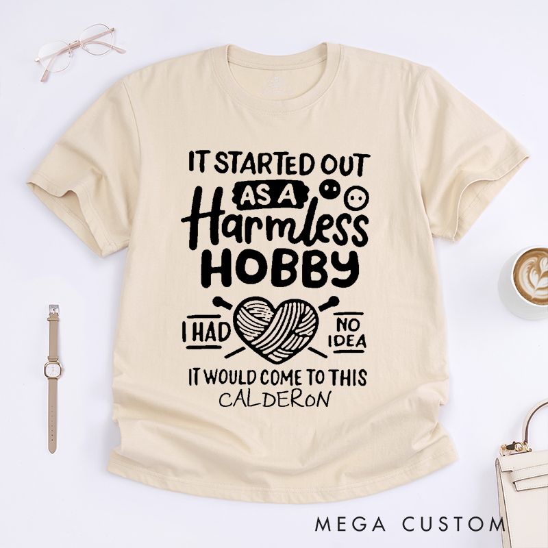 Personalized It Started Out as A Harmless Hobby I Had No Idea It Would Come to This Classic T-Shirts for Knitting Lovers Funny Crochet Shirt 
