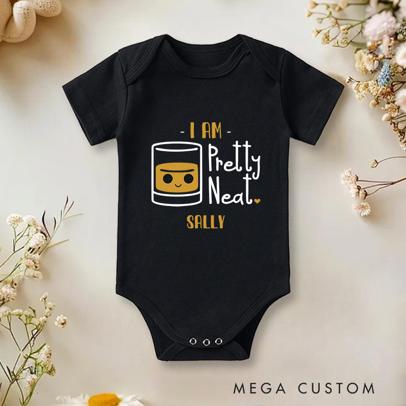 Personalized I Am Pretty Neat Cute and Funny Whiskey Glass Inspired Baby Gift Baby Onesie  