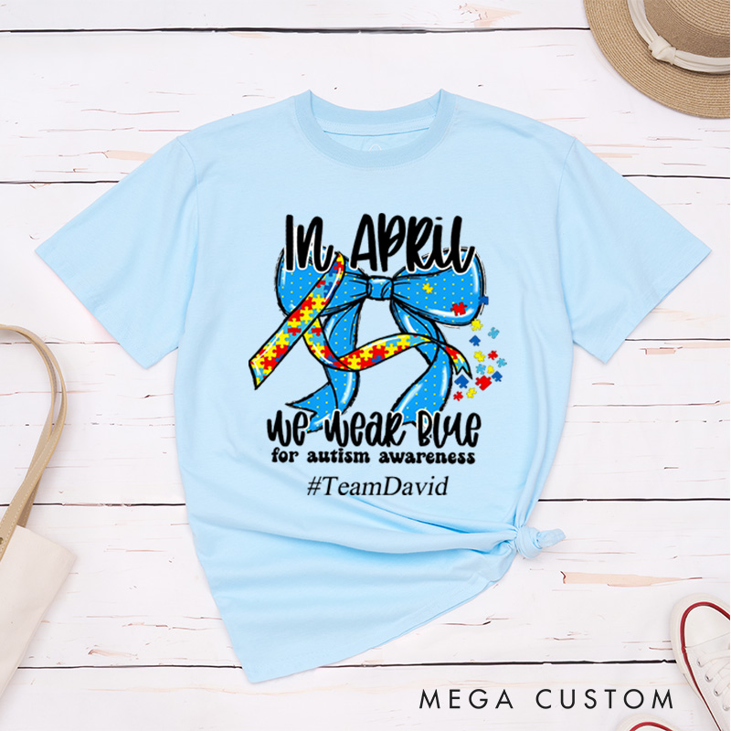 Personalized In April We Wear Blue For Autism Awareness T-Shirt
