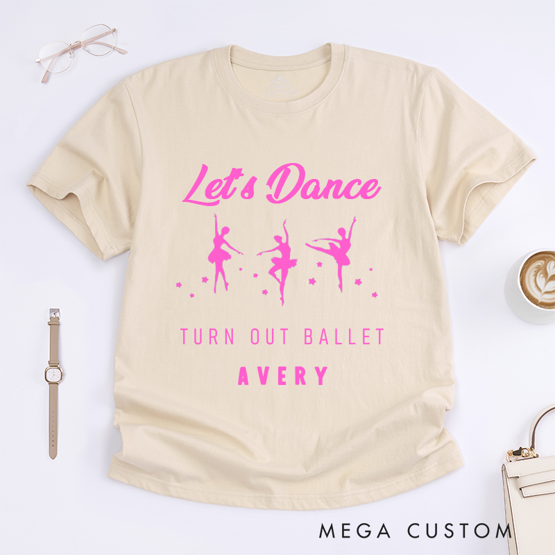 Personalized Ballet Lover T-Shirt Custom Name Ballerina Gift for Women Unique Dance Enthusiast Apparel Present for Dancer Daughter Girl