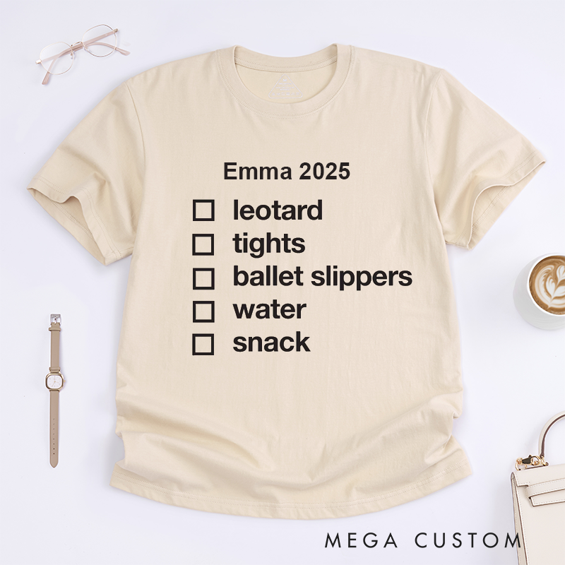 Personalized Ballet Checklist T-Shirt Custom Name Dance Class Gift for Dancers Family Unisex Birthday Present