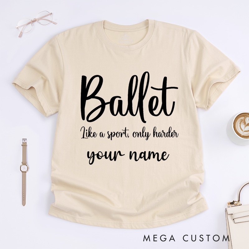 Personalized Ballet Dance T-Shirt Custom Name Gift for Dancer Women Dance Lover Birthday Present Unique Ballet Apparel Tee