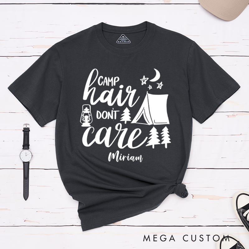 Personalized Camp Hair Don't Care Hiking T-Shirt Gift for Camping Outdoors Lover 