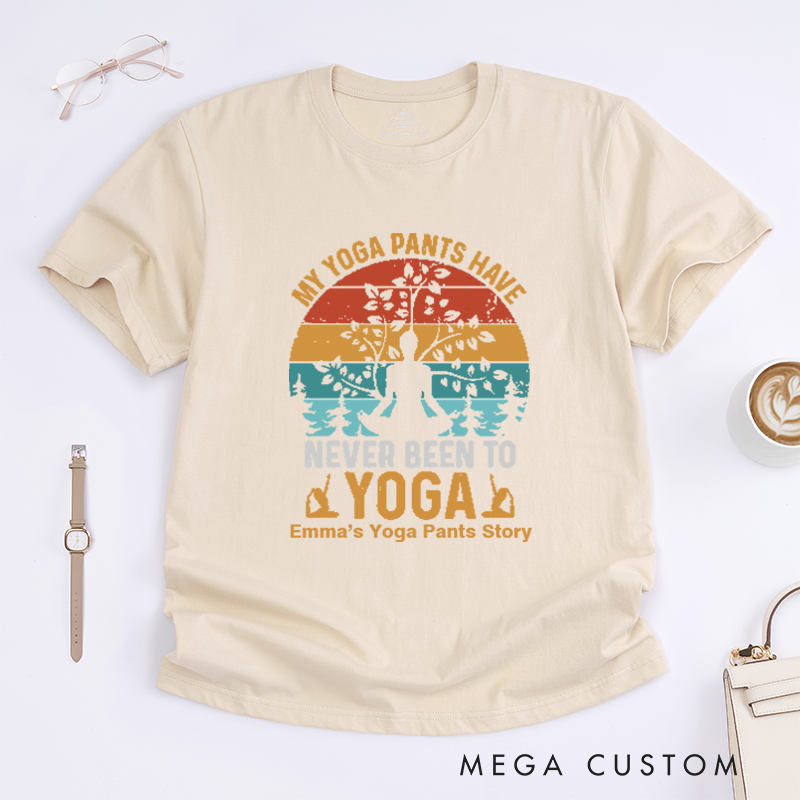 Personalized My Yoga Pants Have Never Been To Yoga T-Shirt Funny Yoga T-Shirt Yoga Mandala T-Shirt Lotu Yoga Pose T-Shirt