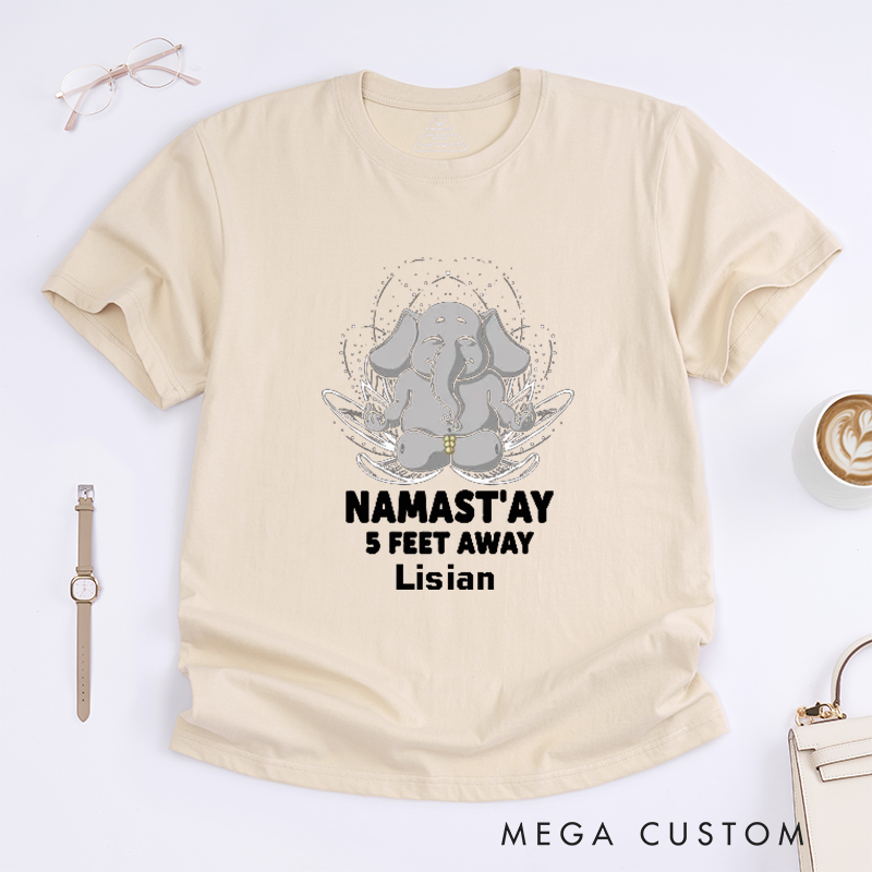 Personalized Namastay 5 Feet Away Yoga T-Shirt Elephant Yoga T-Shirt Lotus elements T-Shirt Funny Yoga Lover T-Shirt