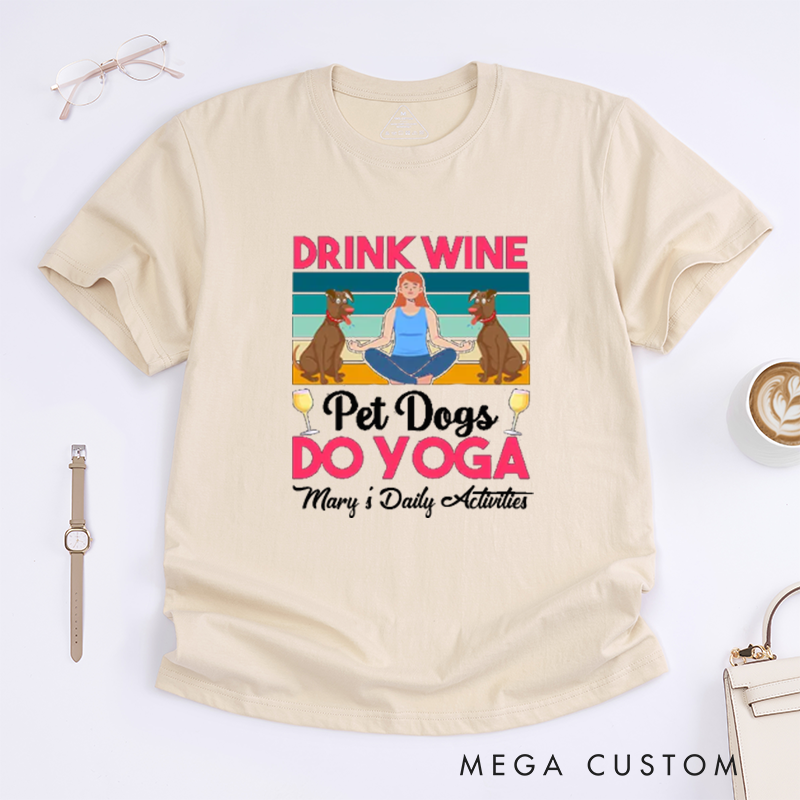 Personalized Drink Wine Yoga T-Shirt Pet Dogs T-Shirt Yoga Lover T-Shirt Dog Lover T-Shirt Yoga Pose T-Shirt Meditating Gift
