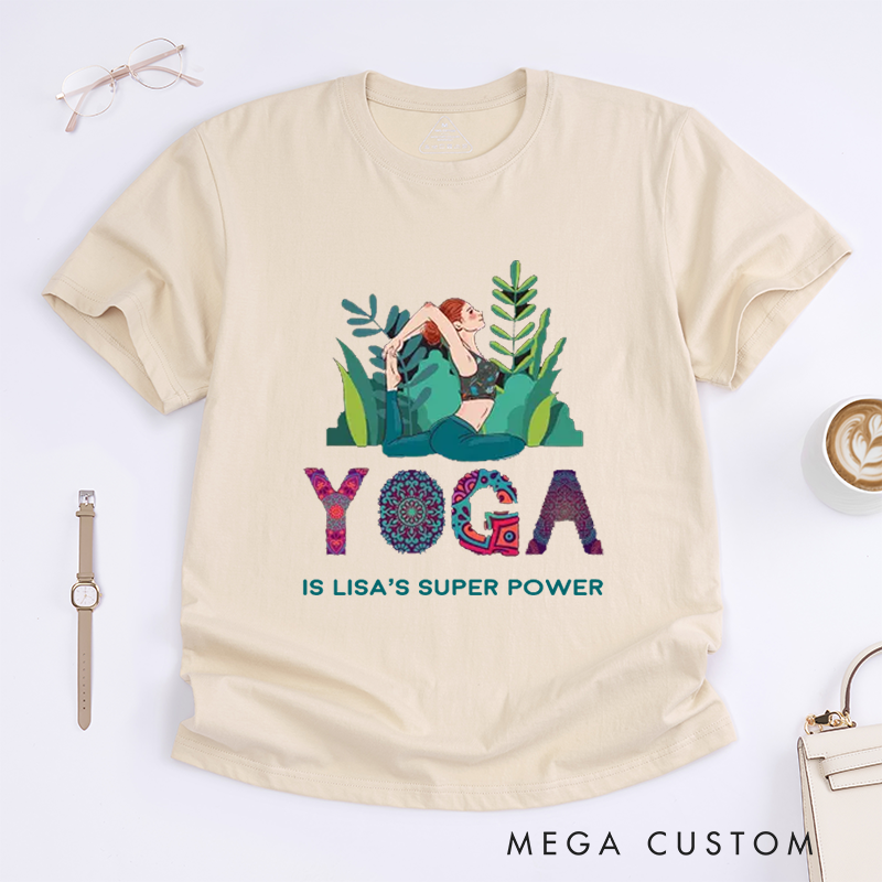 Personalized Yoga Is A Super Power T-Shirt Excitation T-Shirt Positive Yoga Lover T-Shirt Yoga Gift for Her