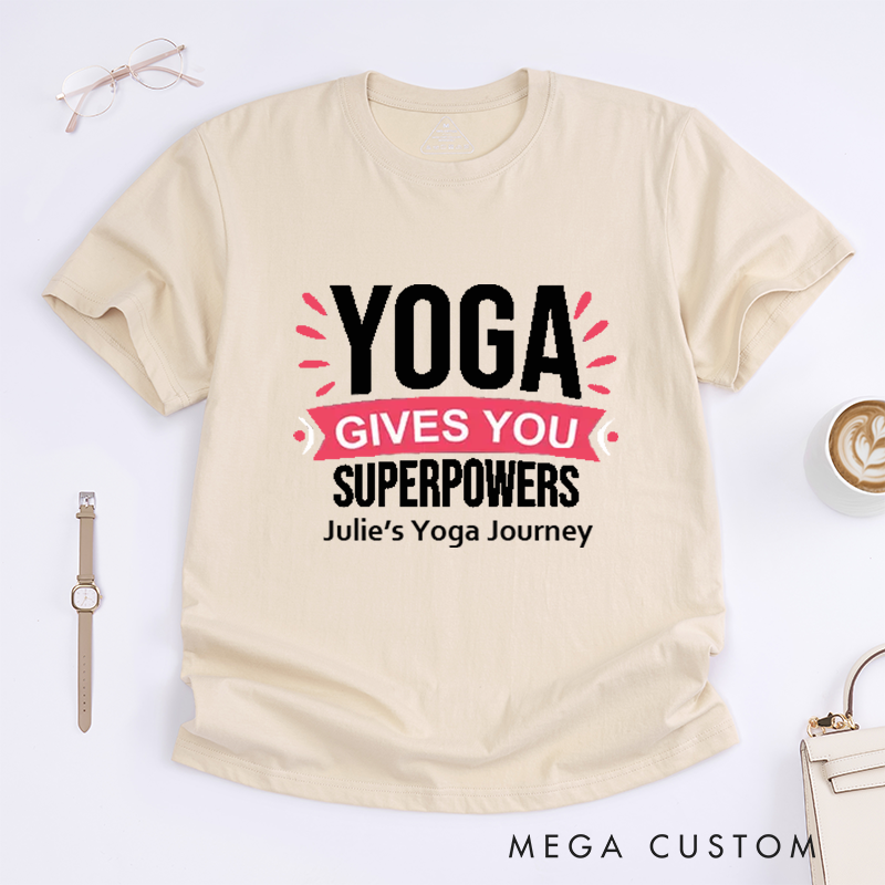 Personalized Yoga Gives You Superpowers T-Shirt Yoga Lover T-Shirt Excitation Yoga Gift for Women Yoga Teacher T-Shirt