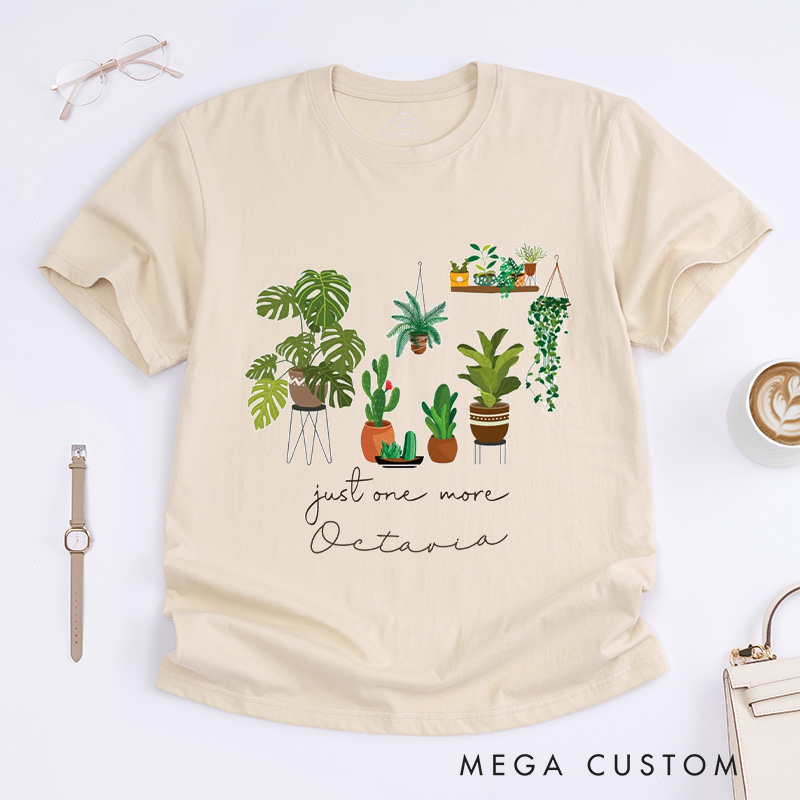 Personalized Just One More Plant Classic T-Shirts Gardening Shirt Crazy Plant Tee Indoor Plant Life Monstera Plant Gift for Garden Lovers