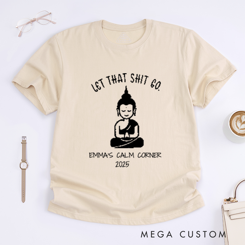 Personalized Let That Shit Go T-Shirt Yoga T-Shirt Cool Buddha T-Shirt Namaste T-Shirt Wisdom T-Shirt